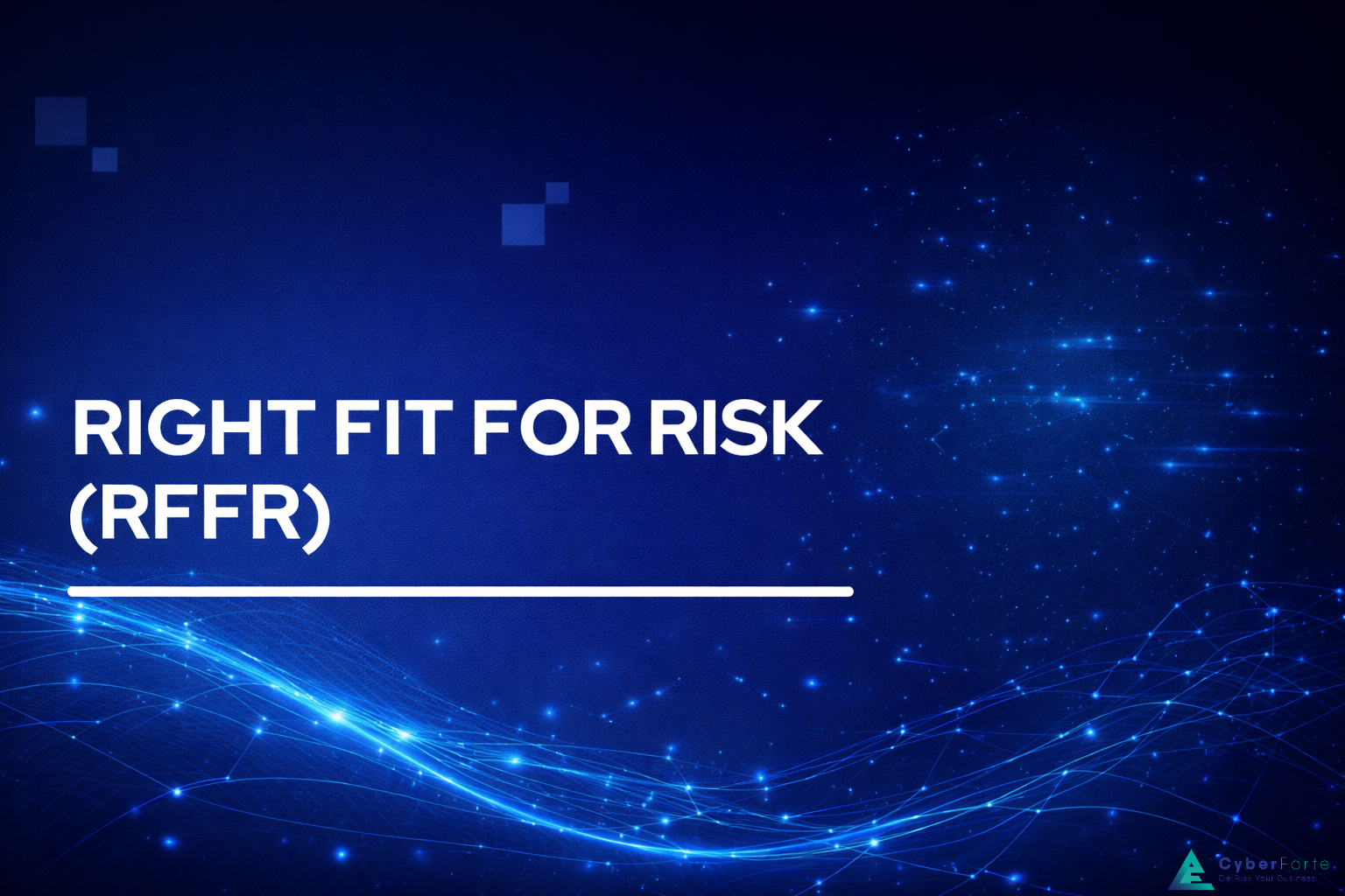 Right Fit For Risk (RFFR): A Complete Guide
